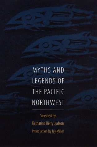 Myths and Legends of the Pacific Northwest (Paperback)
