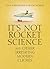 It's Not Rocket Science: An...