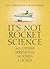 It's Not Rocket Science: And Other Irritating Modern Clichés