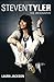 Steven Tyler: The Biography