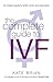 The Complete Guide to IVF by Kate  Brian
