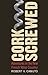 Corkscrewed: Adventures in ...