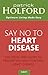 Say No to Heart Disease: The Drug-free Guide to Preventing and Fighting Heart Disease