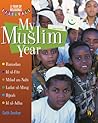 My Muslim Year (A Year of Religious Festivals) My Muslim Year (A Year of Religious Festivals)