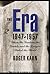 The Era, 1947-1957: When the Yankees, the Giants, and the Dodgers Ruled the World