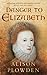 Danger to Elizabeth: The Catholics Under Elizabeth I