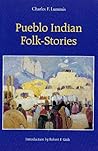 Pueblo Indian Folk-Stories
