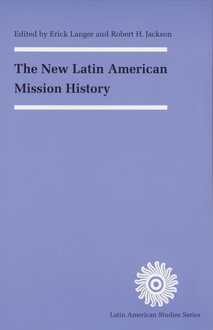 The New Latin American Mission History (Latin American Studies Series)