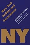 New York Politics and Government: Competition and Compassion (Politics and Governments of the American States)