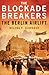 The Blockade Breakers: The ...