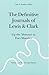 The Definitive Journals of Lewis and Clark, Vol 3: Up the Missouri to Fort Mandan