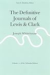 The Definitive Journals of Lewis and Clark, Vol 11: Joseph Whitehouse The Definitive Journals of Lewis and Clark, Vol 11: Joseph Whitehouse