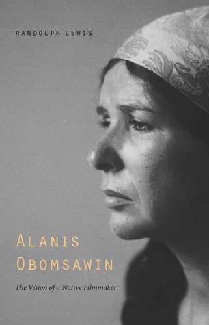 Alanis Obomsawin: The Vision of a Native Filmmaker (American Indian Lives)