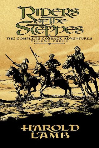 Riders of the Steppes (The Complete Cossack Adventures #3)