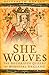 She Wolves: The Notorious Q...