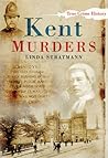 Kent Murders by Linda Stratmann
