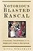 Notorious Blasted Rascal: Colonel Charteris and the Servant Girl's Revenge