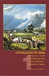 Overland in 1846, Volume 1: Diaries and Letters of the California-Oregon Trail