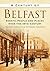 A Century of Belfast: Events, People and Places over the 20th Century