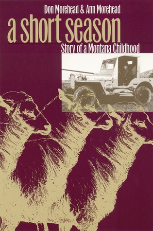 A Short Season: Story of a Montana Childhood (Paperback)