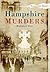 Hampshire Murders (Sutton True Crime History)