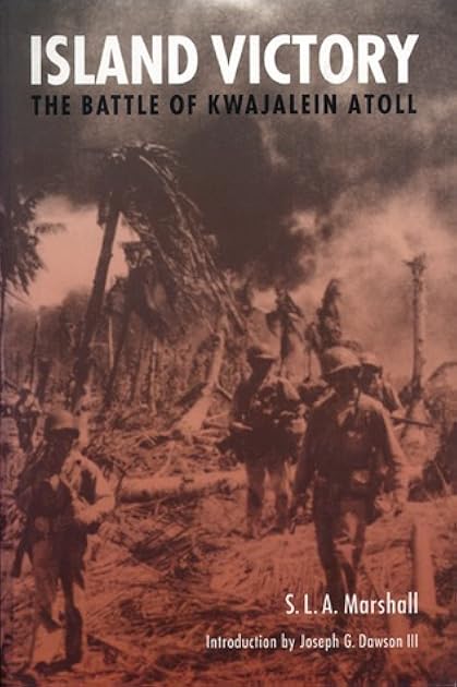 Island Victory: The Battle of Kwajalein Atoll (World War II)