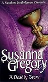 A Deadly Brew by Susanna Gregory