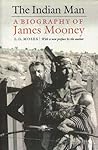 The Indian Man: A Biography of James Mooney