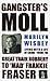 Gangster's Moll: Living with a Life of Crime From the Great Train Robbery to 'Mad' Frankie Fraser