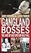 Gangland Bosses: The Lives ...