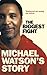 The Biggest Fight by Michael Watson