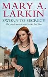 Sworn To Secrecy by Mary A. Larkin