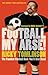 Football My Arse! by Ricky Tomlinson Football My Arse! by Ricky Tomlinson