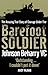Barefoot Soldier: A Story o...