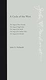 A Cycle of the West: The Song of Three Friends, The Song of Hugh Glass, The Song of Jed Smith, The Song of the Indian Wars, The Song of the Messiah A Cycle of the West: The Song of Three Friends, The Song of Hugh Glass, The Song of Jed Smith, The Song of the Indian Wars, The Song of the Messiah
