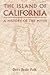 The Island of California: A History of the Myth