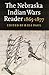 The Nebraska Indian Wars Reader by R. Eli Paul