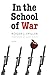 In the School of War (Studies in War, Society, and the Military)