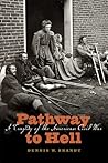 Pathway to Hell: A Tragedy of the American Civil War