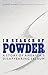 In Search of Powder: A Stor...