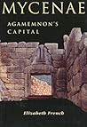 Mycenae: Agamemnon's Capital