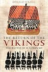 The Return of the Vikings: The Battle of Maldon 991
