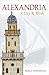 Alexandria: A City and Myth
