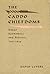 The Caddo Chiefdoms: Caddo Economics and Politics, 700-1835 (Indians of the Southeast)