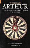 Worlds of Arthur by Fran Doel