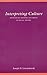 Interpreting Culture: Rethinking Method and Truth in Social Theory (Modern German Culture and Literature)