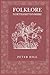 Folklore of Northamptonshire by Peter Hill