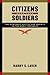 Citizens More than Soldiers by Harry S. Laver