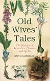 Old Wives' Tales:...