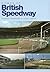 Homes of British Speedway by John Jarvis